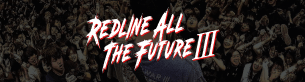 REDLINE ALL THE FUTURE
